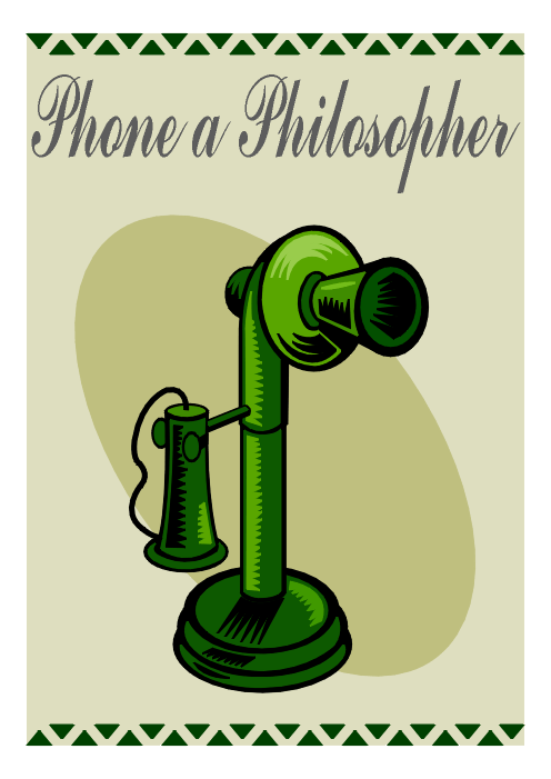 Phone a Philosopher